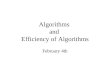 Algorithms and Efficiency of Algorithms February 4th