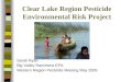 Clear Lake Region Pesticide Environmental Risk Project Sarah Ryan Big Valley Rancheria EPA Western Region Pesticide Meeting May 2005