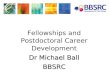 Fellowships and Postdoctoral Career Development Dr Michael Ball BBSRC