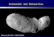 PTYS/ASTR 206Asteroids/Meteorites 4/17/07 Asteroids and Meteorites