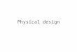 Physical design. Stage 6 - Physical Design Retrieve the target physical environment Create physical data design Create function component implementation