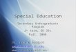Special Education Secondary Undergraduate Program 2 nd term, ED 391 Fall, 2008 Dr. Yvonne Goddard ygoddard@umich.edu 