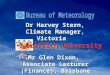 Dr Harvey Stern, Climate Manager, Victoria and Dr Harvey Stern, Climate Manager, Victoria and Griffith University Mr Glen Dixon, Associate Lecturer (Finance),