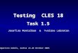 Josefina Montalban & Yveline Lebreton Testing CLES 18 Task 1.5 Comparison models, Aarhus 24-28 October 2005