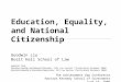 Education, Equality, and National Citizenship Goodwin Liu Boalt Hall School of Law adapted from Education, Equality, and National Citizenship, Yale Law