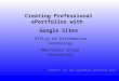 Contact: Fei Gao (gaof@mail.montclair.edu) Office of Information Technology Montclair State University Creating Professional ePortfolios with Google Sites