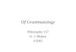 Of Grammatology Philosophy 157 G. J. Mattey ©2002
