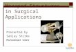 Hexapod Structures in Surgical Applications Presented by Sanjay Shirke Muhammad Umer