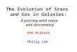 The Evolution of Stars and Gas in Galaxies: PhD Midterm Philip Lah A journey with noise and astrometry