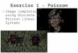 Exercise 1 - Poisson Image completion using Discrete Poisson Linear Systems