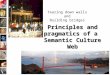 Principles and pragmatics of a Semantic Culture Web Tearing down walls and Building bridges