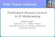 Participant Access Control in IP Multicasting. Project Highlights 16/06/2008Participant Access Control in IP Multicasting2 Data Distribution Control Data