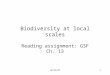 10/19/071 Biodiversity at local scales Reading assignment: GSF Ch. 13