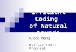 Efficient Coding of Natural Sounds Grace Wang HST 722 Topic Proposal