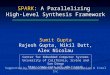 Center for Embedded Computer Systems University of California, Irvine and San Diego spark SPARK: A Parallelizing High-Level Synthesis