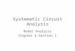 Systematic Circuit Analysis Nodal Analysis Chapter 4 Section 1
