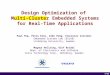 1 of 14 1/15 Design Optimization of Multi-Cluster Embedded Systems for Real-Time Applications Paul Pop, Petru Eles, Zebo Peng, Viaceslav Izosimov Embedded