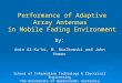 Performance of Adaptive Array Antennas in Mobile Fading Environment by: Amin Al-Ka’bi, M. Bialkowski and John Homer School of Information Technology &