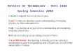 PHYSICS OF TECHNOLOGY - PHYS 1800 Spring Semester 2008