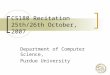 CS180 Recitation 25th/26th October, 2007 Department of Computer Science, Purdue University
