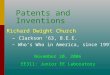 Patents and Inventions Richard Dwight Church – Clarkson ‘63, B.E.E. – Who’s Who in America, since 1997 November 20, 2006 EE311: Junior EE Laboratory