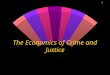 1 The Economics of Crime and Justice 2 Crime in California w Causality and Control w Corrections: Dynamics and Economics w Correctional Bureaucracy