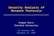 Security Analysis of Network Protocols Anupam Datta Stanford University CIS Seminar, MIT November 18, 2005