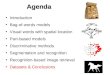 Agenda Introduction Bag-of-words models Visual words with spatial location Part-based models Discriminative methods Segmentation and recognition Recognition-based