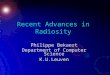 Recent Advances in Radiosity Philippe Bekaert Department of Computer Science K.U.Leuven
