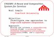 June 1999 CHAIMS1 Neal Sample Stanford University Objective: Investigate new approaches to large-scale software composition. Approach: Develop and validate