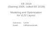 EE 201A (Starting 2005, called EE 201B) Modeling and Optimization for VLSI Layout Instructor: Lei He Email: LHE@ee.ucla.edu