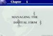 1.1 © 2003 by Prentice Hall 1 1 MANAGING THE DIGITAL FIRM DIGITAL FIRM Chapter
