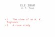 ELE 2860 H. T. Tsui 1. The view of an H. K. Engineer 2 A case study