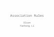 Association Rules Olson Yanhong Li. Fuzzy Association Rules Association rules mining provides information to assess significant correlations in large