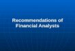 Recommendations of Financial Analysts. Structure of a brokerage firm Front office operations Front office operations All activities that involve client