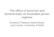 The effect of terrorism and terrorist trials on Australian prison regimes Emeritus Professor David Brown Law Faculty, University of NSW