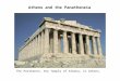 Athens and the Panatheneia The Parthenon, the Temple of Athena, in Athens