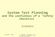 November, 2001R. Dameron, University of Colorado, ECEN5033, System Test Planning 1 System Test Planning and the usefulness of a “Safety Checklist” ECEN5033