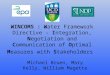 WINCOMS : Water Framework Directive – Integration, Negotiation and Communication of Optimal Measures with Stakeholders Michael Bruen, Mary Kelly, William