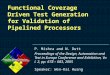 Functional Coverage Driven Test Generation for Validation of Pipelined Processors P. Mishra and N. Dutt Proceedings of the Design, Automation and Test
