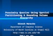 Proximity Queries Using Spatial Partitioning & Bounding Volume Hierarchy Dinesh Manocha Department of Computer Science University of North Carolina at