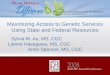 Maximizing Access to Genetic Services Using State and Federal Resources Sylvia M. Au, MS, CGC Lianne Hasegawa, MS, CGC Anne Spencer, MS, CGC