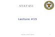 Copyright (c) Bani K. Mallick1 STAT 651 Lecture #15