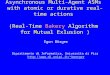 Asynchronous Multi-Agent ASMs with atomic or durative real-time actions (Real-Time Bakery Algorithm for Mutual Exlusion ) Egon Börger Dipartimento di Informatica,