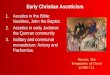 Early Christian Asceticism 1.Ascetics in the Bible: Nazirites, John the Baptist. 2.Ascetics in early Judaism: the Qumran community 3.Solitary and communal