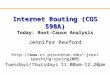 Internet Routing (COS 598A) Today: Root-Cause Analysis Jennifer Rexford jrex/teaching/spring2005 Tuesdays/Thursdays 11:00am-12:20pm