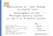 Application of Lean Thinking to Health Care Development of the “Michigan Quality System” at the U of M Health System John E. Billi, M.D. Associate Dean
