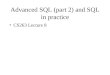 Advanced SQL (part 2) and SQL in practice CS263 Lecture 8