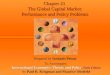 Chapter 21 The Global Capital Market: Performance and Policy Problems Prepared by Iordanis Petsas To Accompany International Economics: Theory and Policy
