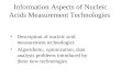 Information Aspects of Nucleic Acids Measurement Technologies Description of nucleic acid measurement technologies Algorithmic, optimization, data analysis